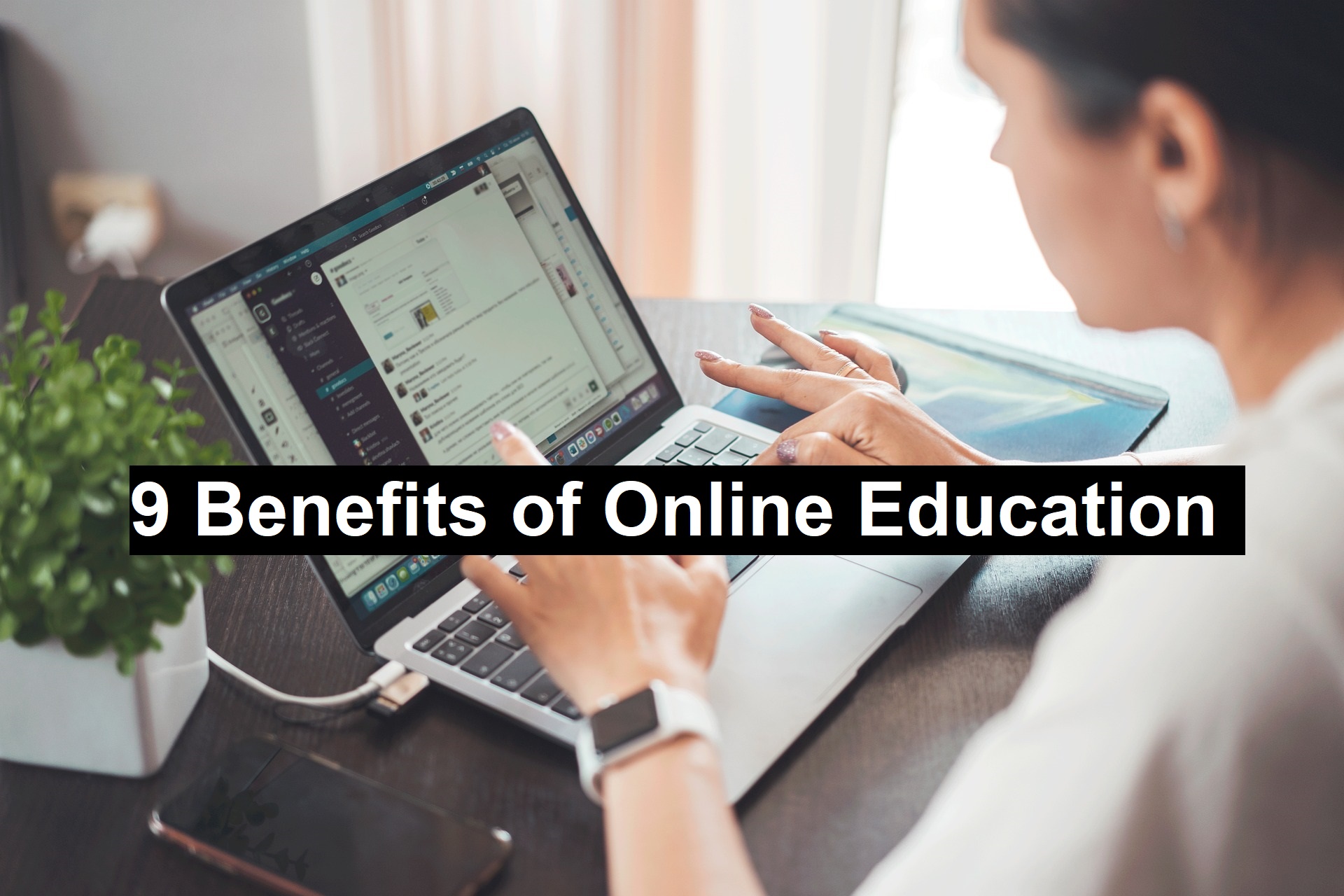 9 Benefits of Online Education 